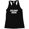 dump him Racerback Tank