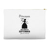 Princesses Are Born in September Yes I'm a Princess Accessory Pouches