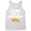 Kind As A Mother Tank Top
