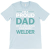 i'm a proud dad of freaking awesome welder T-Shirt