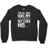military has my soldier i have his heart Crewneck Sweatshirt