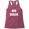 hug dealer Racerback Tank