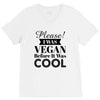 please i was vegan before it was cool V-Neck Tee
