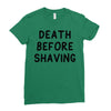 death before shaving Ladies Fitted T-Shirt