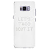 lets taco bout it Samsung Galaxy S8 Plus