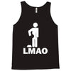 lmao laughing my ass Tank Top