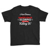 i never dreamed i'd grow up to be a super cute scorpio but here i am k Youth Tee