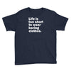 life is too short to wear boring clothes Youth Tee