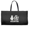 my cat is my valentine Weekender Totes