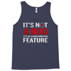 it's not a bug Tank Top