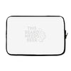 this beard needs beer Laptop sleeve