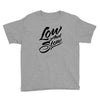 low and slow Youth Tee