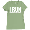 i run Ladies Fitted T-Shirt