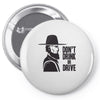 don't drink or drive Pin-back button
