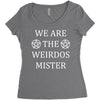 We Are The Weirdos Mister Women's Triblend Scoop T-shirt