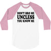 don't bro me unless you know me funny geek nerd tv bar party tee shirt 3/4 Sleeve Shirt