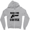 make me coffee Zipper Hoodie