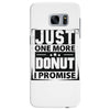 Just One More Donut I Promise Samsung Galaxy S7 Edge