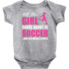 all this girl cares about is soccer and like maybe 3 people Baby Onesie