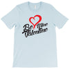 be mine valentine T-Shirt