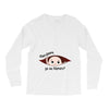 Disculpame Ya Es Febrero? Long Sleeve Shirts