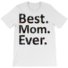 best mom ever T-Shirt