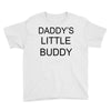 daddy little buddy Youth Tee