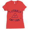 can't even Ladies Fitted T-Shirt