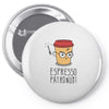 espresso patronum Pin-back button