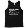 everyone born right handed left handed Tank Top