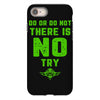 Do Or Do Not There Is No Try iPhone 8