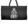 Keep Calm And Let Sean Handle It Weekender Totes