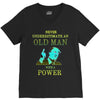 never underestimate an old man with a V-Neck Tee