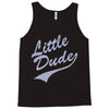 little dude Tank Top