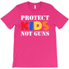 protect kids not guns T-Shirt