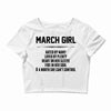 March Girl Hated By Many Crop Top
