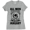 All Men Are Created Equal But Only The Best Are Born In June Ladies Fitted T-Shirt