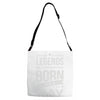 legends are born in may Adjustable Strap Totes