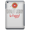 donut worry, be happy iPad Mini