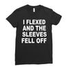i flexed and the sleeves fell off Ladies Fitted T-Shirt