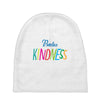 practice kindness Baby Beanies