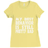 best behavior girls Ladies Fitted T-Shirt