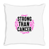 strong than cancer Throw Pillow