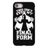this isn't even my final form2 iPhone 8