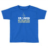but you can still catch these hands Toddler T-shirt