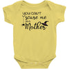 you can't scare me i'm a mother Baby Bodysuit