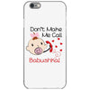 Don't Make Me Call Babushka iPhone 6/6s Case