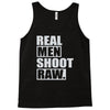 real men shoot raw Tank Top