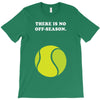 There is No Off-Season T-Shirt