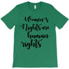 women's rights are human rights T-Shirt